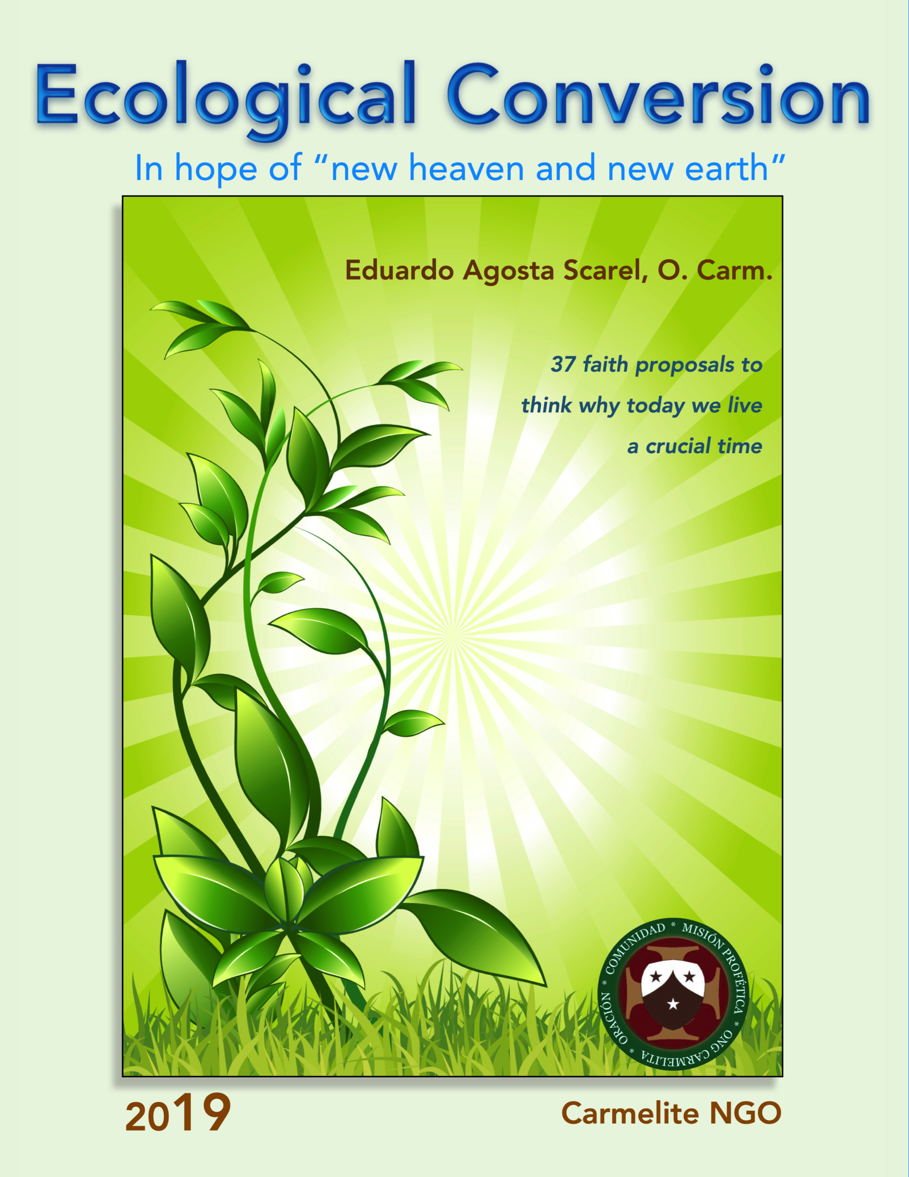 Conversión ecológica”. A la espera de “cielos nuevos y tierra nueva” (Ap  21,1) | ONG Carmelitas